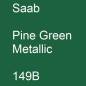 Preview: Saab, Pine Green Metallic, 149B.